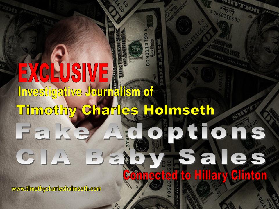 Fake adoptions cia baby sales.