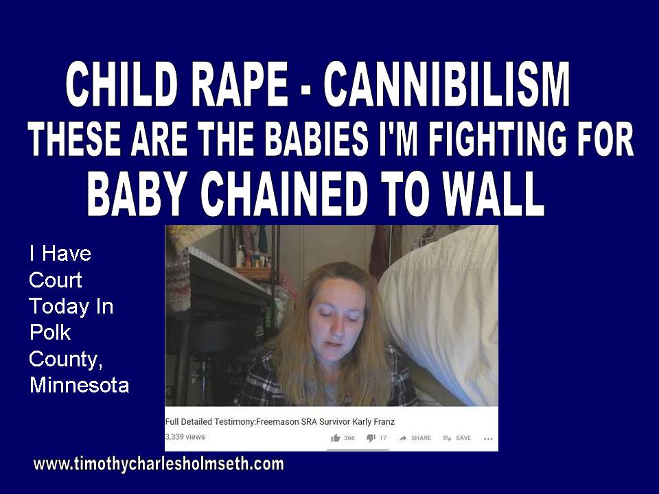 Child rape - cannibalism are the babies i'm fighting for baby chained to wall.