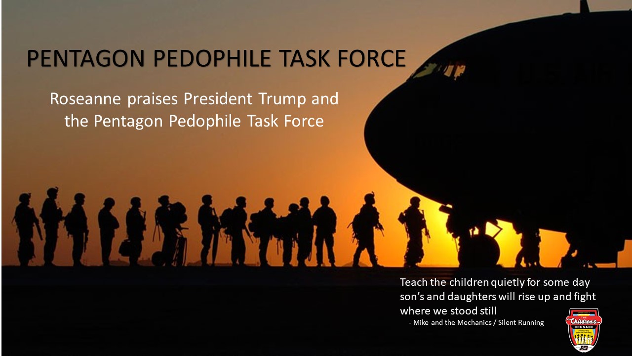PENTAGON PEDOPHILE TASK FORCE Roseanne