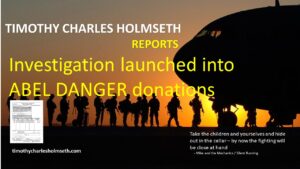 Timothy charles homsworth reports investigation launched into abel danger donations.