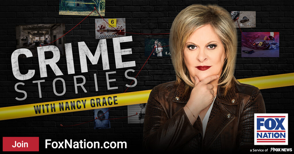Crime stories with nancy grace on fox nation.