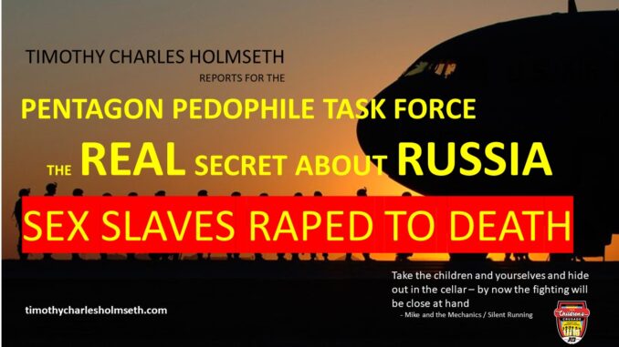 PENTAGON PEDOPHILE TASK FORCE RUSSIA MOB