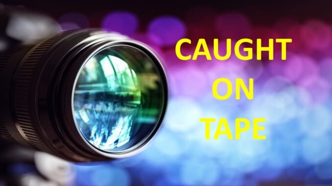 caught on tape