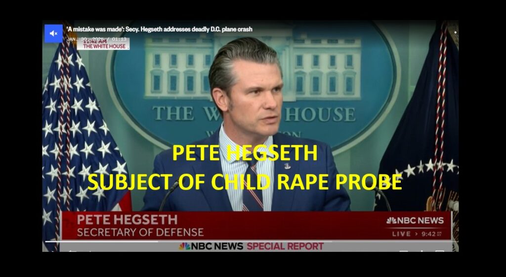 PETE HEGSETH CHILD RAPE PROBE