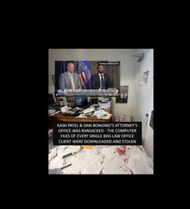 PATEL BONGINO BISS OFFICE RANSACKED